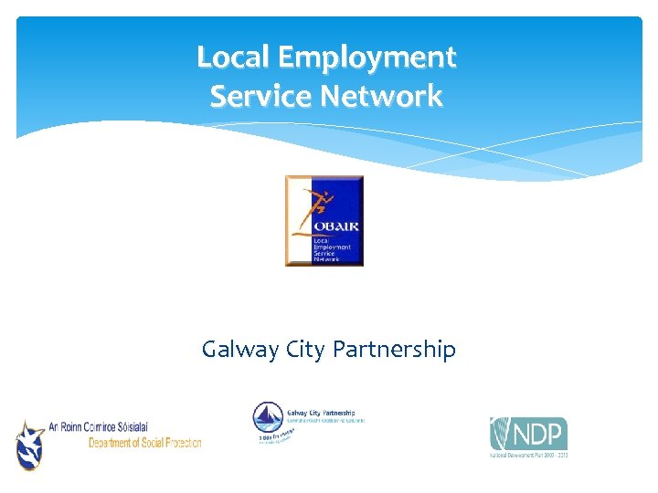 Local Employment Service Network Galway City Partnership 