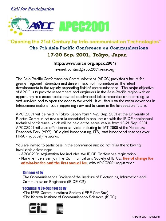 Call for Participation APCC 2001 “Opening the 21 st Century by Info-communication Technologies” The