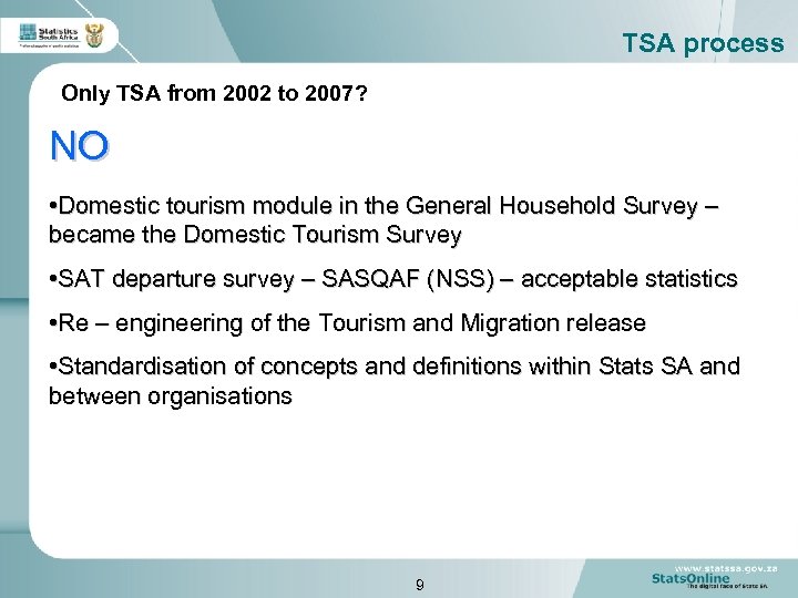 TSA process Only TSA from 2002 to 2007? NO • Domestic tourism module in
