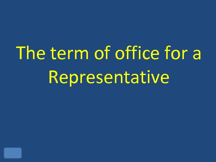 The term of office for a Representative 
