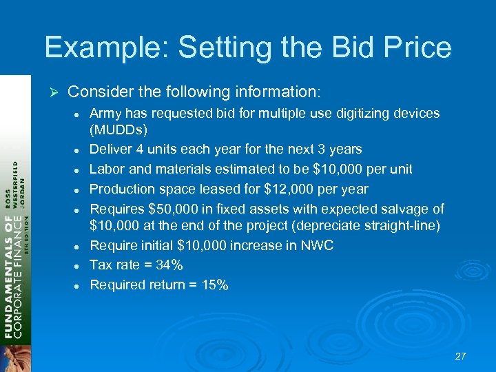 Example: Setting the Bid Price Ø Consider the following information: l l l l