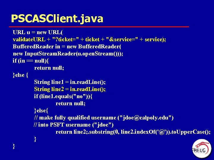 PSCASClient. java URL u = new URL( validate. URL + 