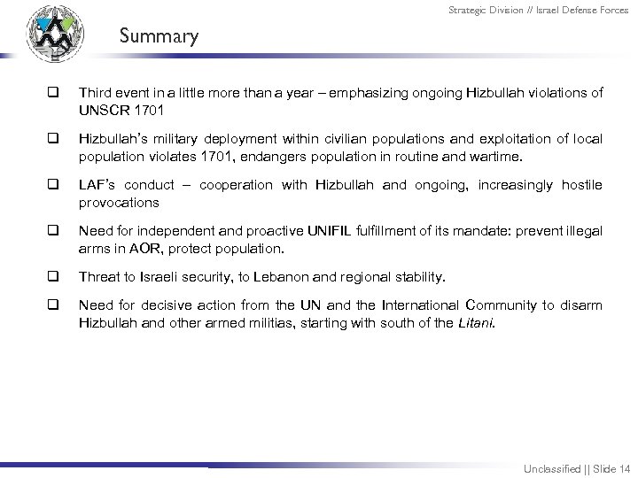 Strategic Division // Israel Defense Forces Summary q Third event in a little more