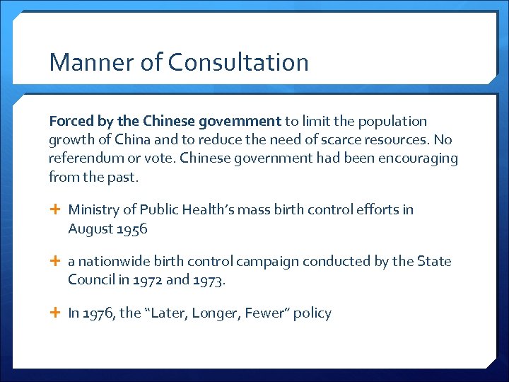 Manner of Consultation Forced by the Chinese government to limit the population growth of