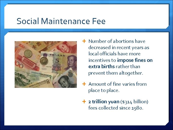 Social Maintenance Fee Number of abortions have decreased in recent years as local officials
