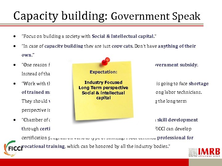 Capacity building: Government Speak “Focus on building a society with Social & Intellectual capital.
