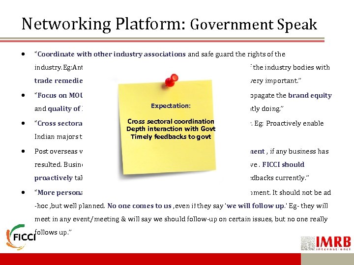 Networking Platform: Government Speak “Coordinate with other industry associations and safe guard the rights