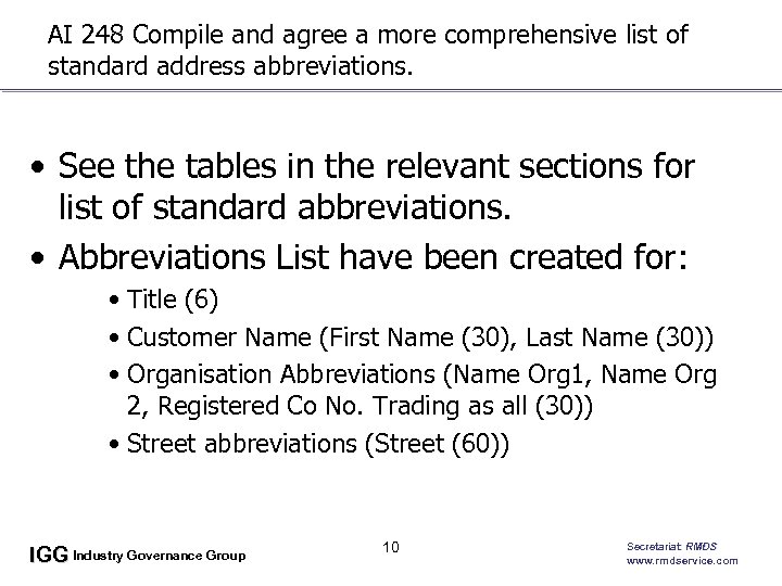 AI 248 Compile and agree a more comprehensive list of standard address abbreviations. •