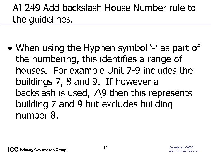 AI 249 Add backslash House Number rule to the guidelines. • When using the