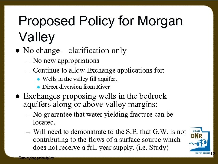 Proposed Policy for Morgan Valley l No change – clarification only – No new