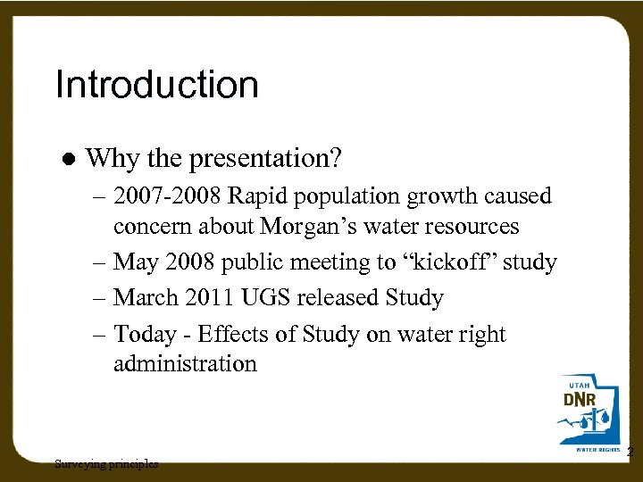 Introduction l Why the presentation? – 2007 -2008 Rapid population growth caused concern about