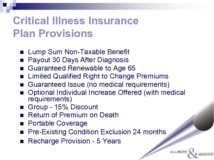 Critical Illness Insurance Plan Provisions n n n Lump Sum Non-Taxable Benefit Payout 30