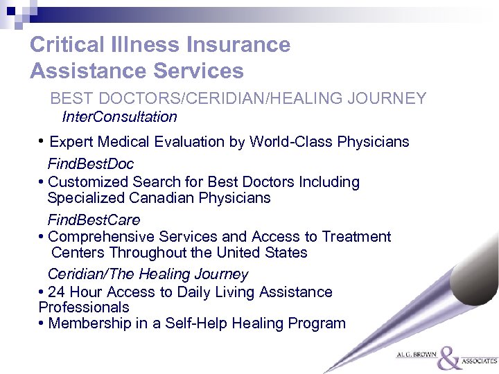 Critical Illness Insurance Assistance Services BEST DOCTORS/CERIDIAN/HEALING JOURNEY Inter. Consultation • Expert Medical Evaluation