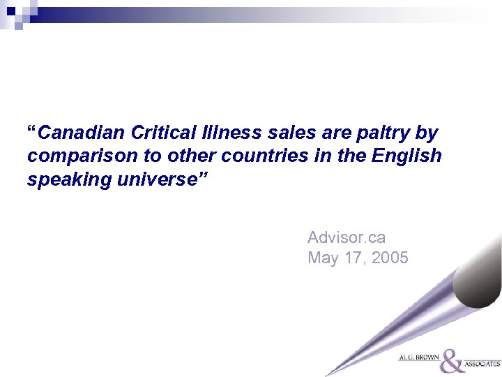 “Canadian Critical Illness sales are paltry by comparison to other countries in the English