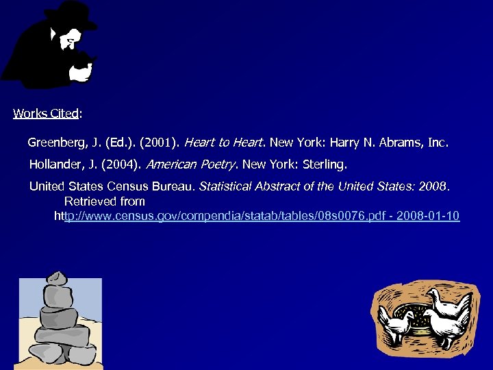 Works Cited: Greenberg, J. (Ed. ). (2001). Heart to Heart. New York: Harry N.