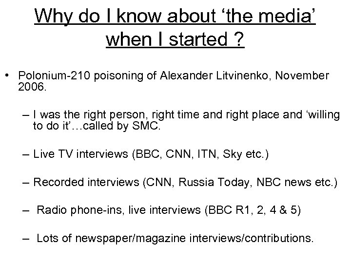 Why do I know about ‘the media’ when I started ? • Polonium-210 poisoning