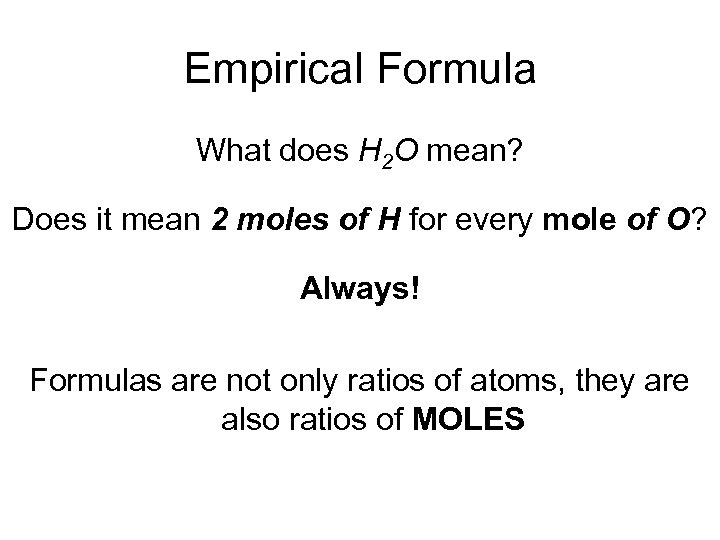 Empirical Formula What does H 2 O mean? Does it mean 2 moles of