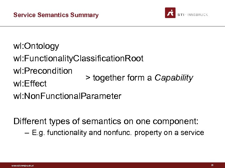 Service Semantics Summary wl: Ontology wl: Functionality. Classification. Root wl: Precondition > together form