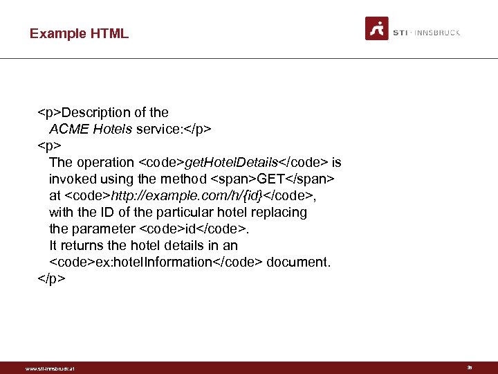 Example HTML <p>Description of the ACME Hotels service: </p> <p> The operation <code>get. Hotel.