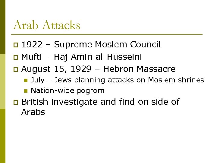 Arab Attacks 1922 – Supreme Moslem Council p Mufti – Haj Amin al-Husseini p