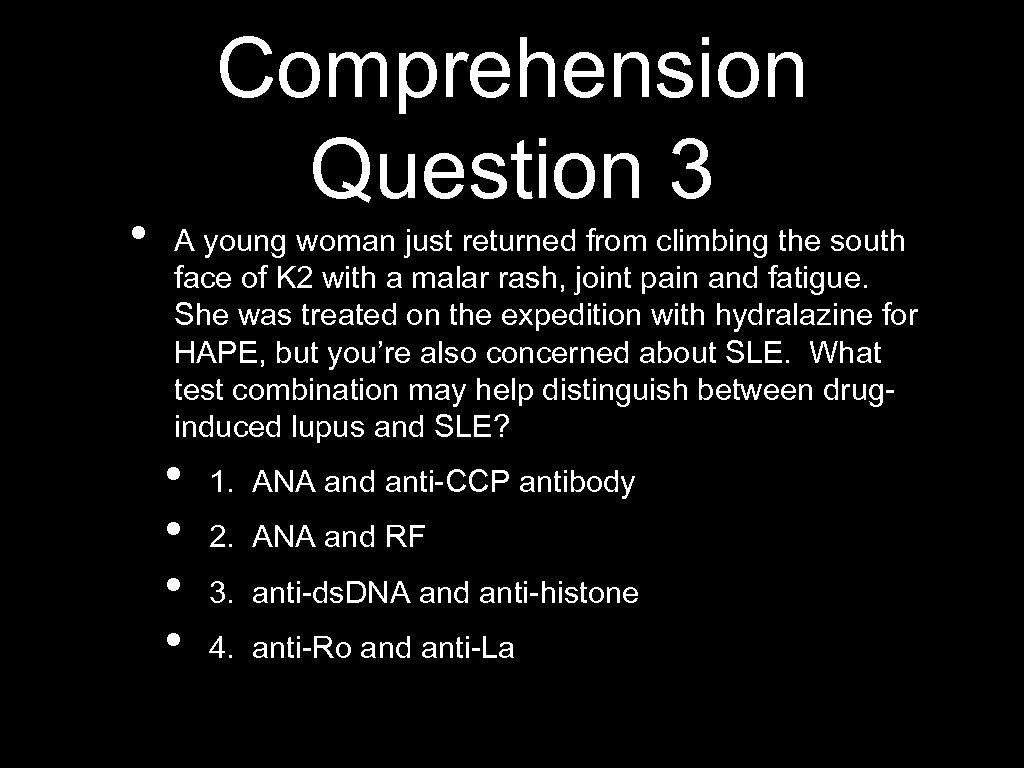  • Comprehension Question 3 A young woman just returned from climbing the south