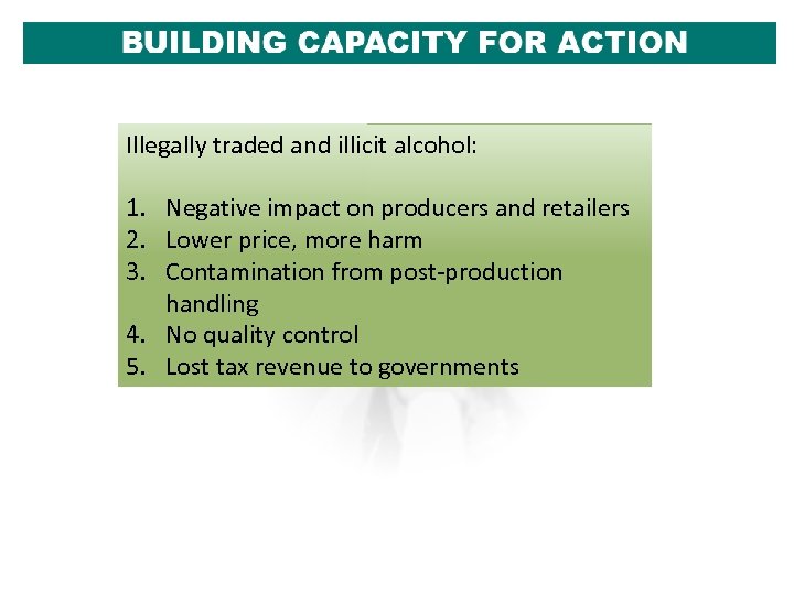 Illegally traded and illicit alcohol: 1. Negative impact on producers and retailers 2. Lower