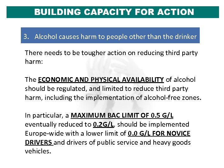 3. Alcohol causes harm to people other than the drinker There needs to be