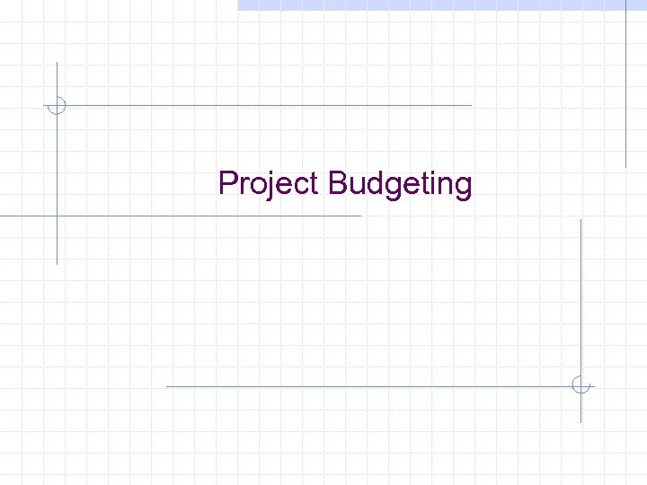 Project Budgeting 