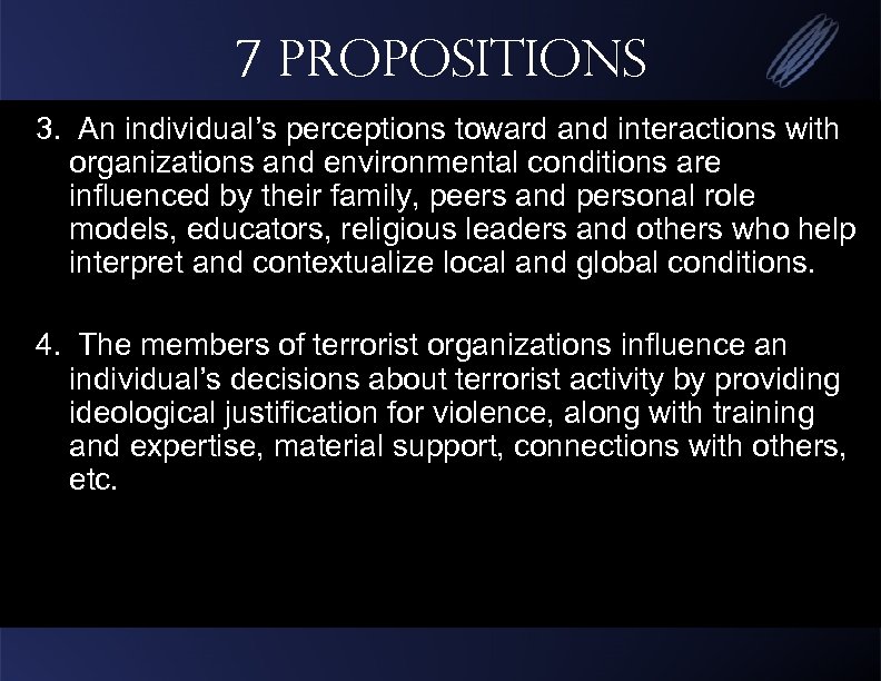 7 Propositions 3. An individual’s perceptions toward and interactions with organizations and environmental conditions