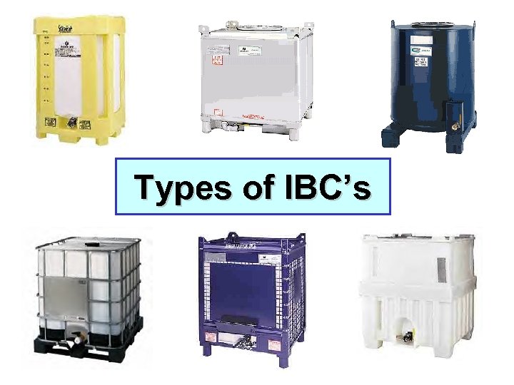 Types of IBC’s 