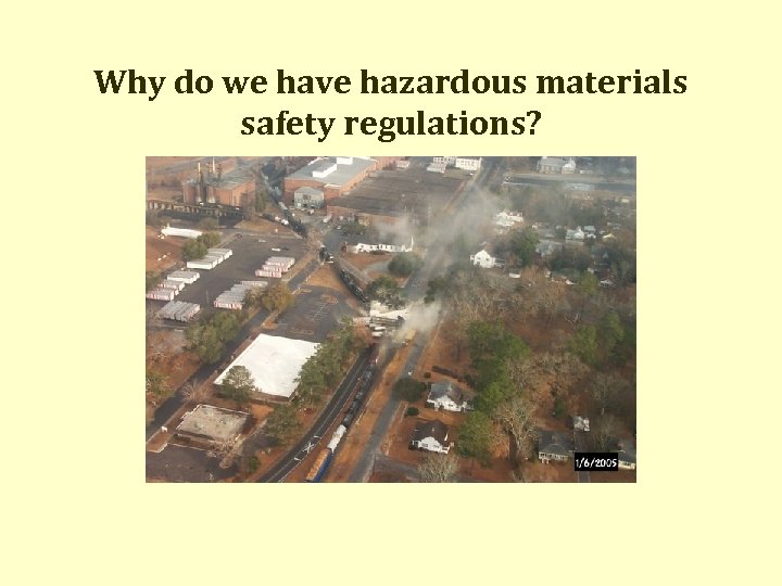 Why do we have hazardous materials safety regulations? 