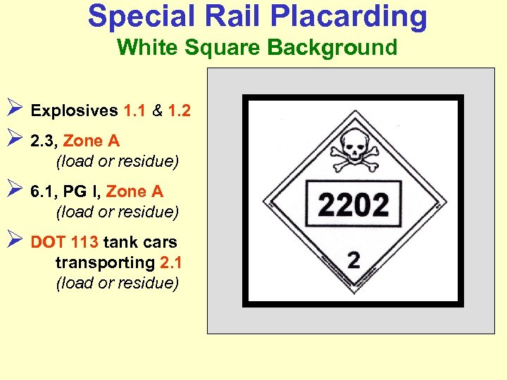 Special Rail Placarding White Square Background Ø Explosives 1. 1 & 1. 2 Ø