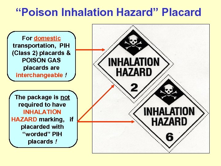 “Poison Inhalation Hazard” Placard For domestic transportation, PIH (Class 2) placards & POISON GAS