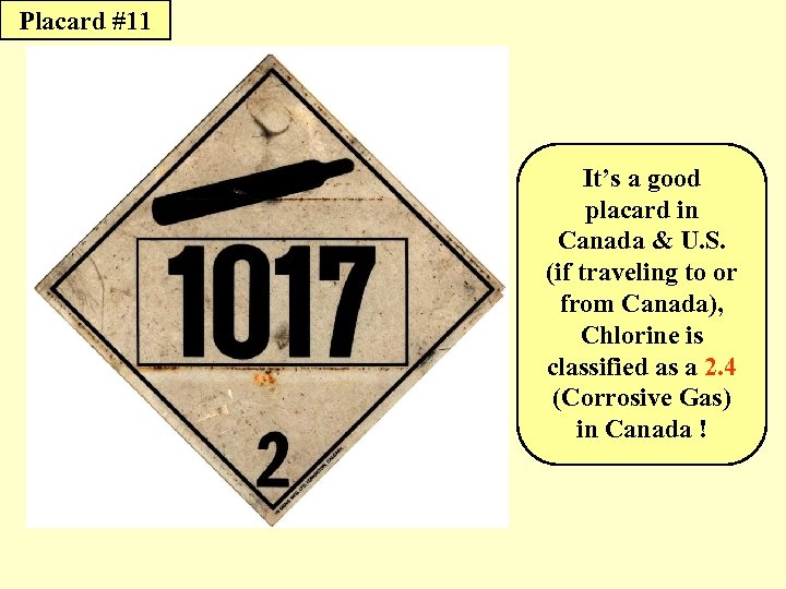Placard #11 It’s a good placard in Canada & U. S. (if traveling to