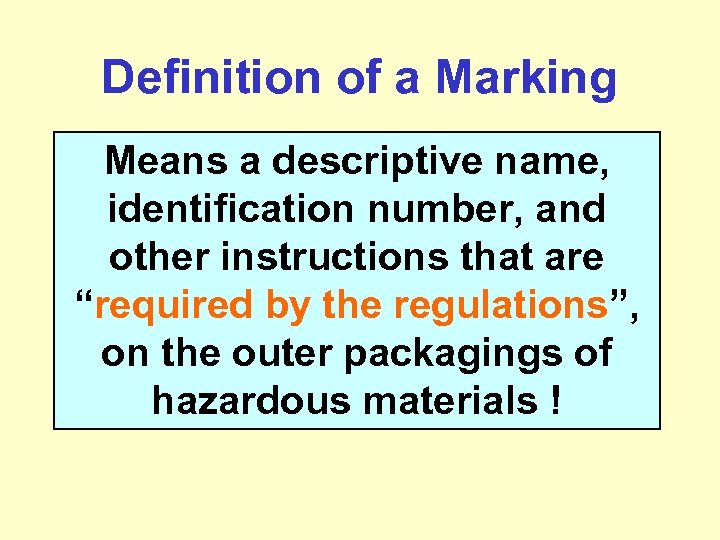 Definition of a Marking Means a descriptive name, identification number, and other instructions that