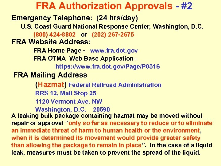 FRA Authorization Approvals - #2 Emergency Telephone: (24 hrs/day) U. S. Coast Guard National