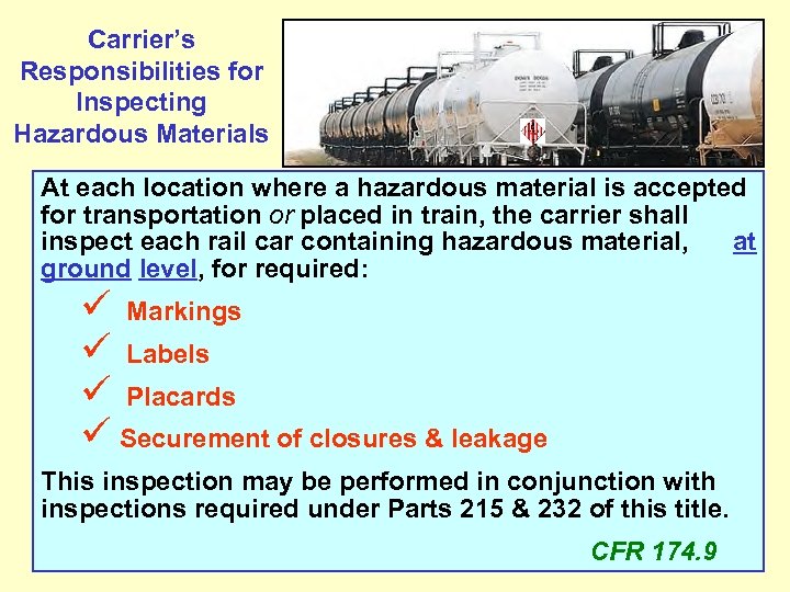 Carrier’s Responsibilities for Inspecting Hazardous Materials At each location where a hazardous material is