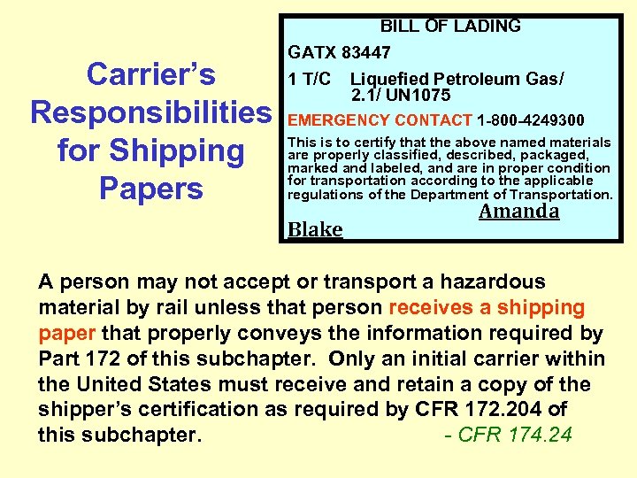Carrier’s Responsibilities for Shipping Papers BILL OF LADING GATX 83447 1 T/C Liquefied Petroleum