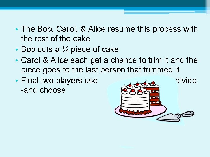  • The Bob, Carol, & Alice resume this process with the rest of