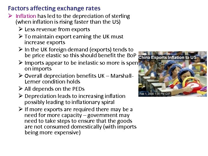 Factors affecting exchange rates Ø Inflation has led to the depreciation of sterling (when