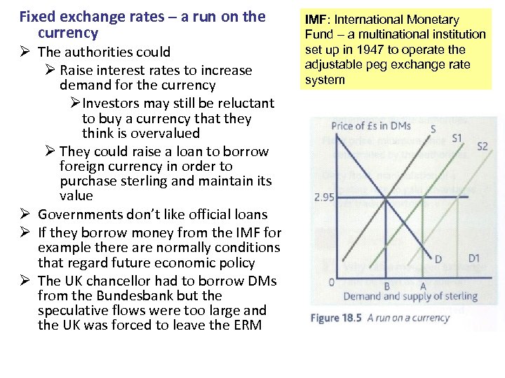 Fixed exchange rates – a run on the currency Ø The authorities could Ø