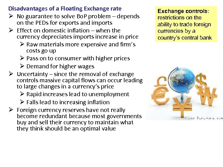 Disadvantages of a Floating Exchange rate Ø No guarantee to solve Bo. P problem