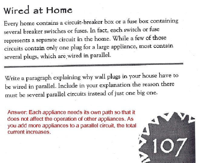 Answer: Each appliance needs its own path so that it does not affect the