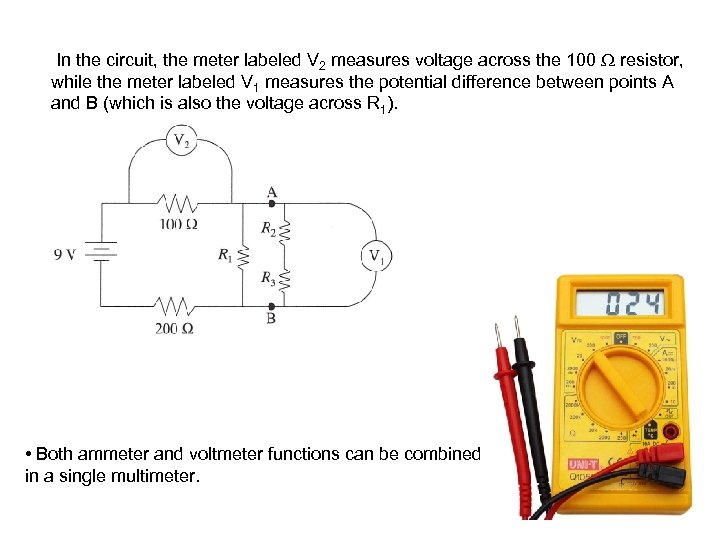 In the circuit, the meter labeled V 2 measures voltage across the 100 resistor,
