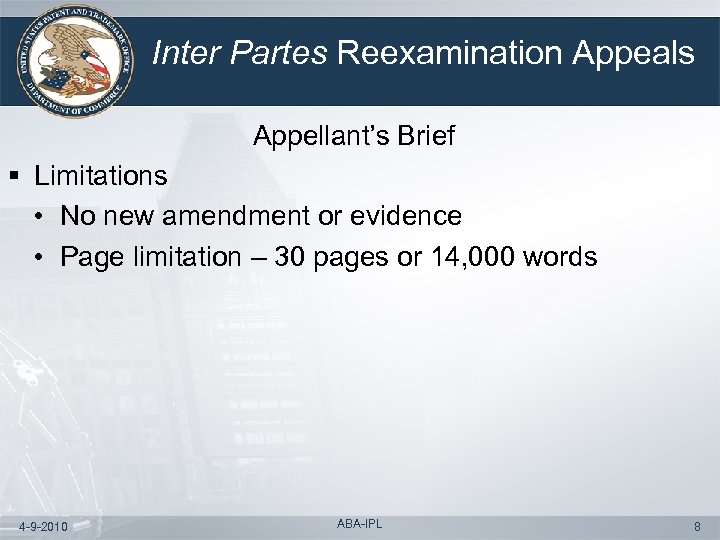 Inter Partes Reexamination Appeals Appellant’s Brief § Limitations • No new amendment or evidence