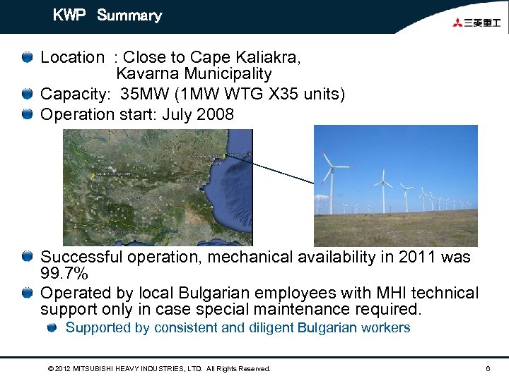 KWP Summary Location : Close to Cape Kaliakra, Kavarna Municipality Capacity: 35 MW (1