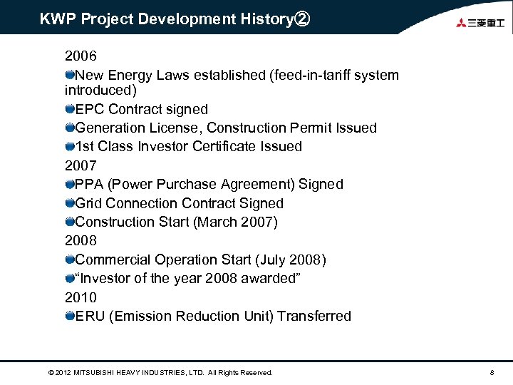 KWP Project Development History② 2006 New Energy Laws established (feed-in-tariff system introduced) EPC Contract