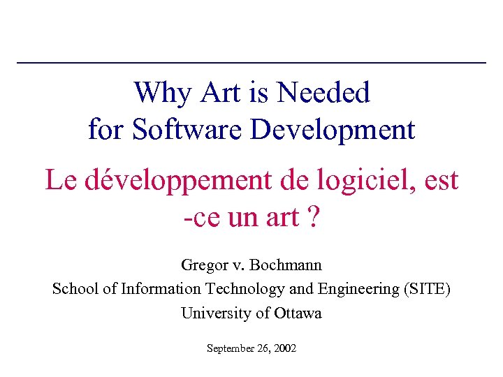 Why Art is Needed for Software Development Le développement de logiciel, est -ce un