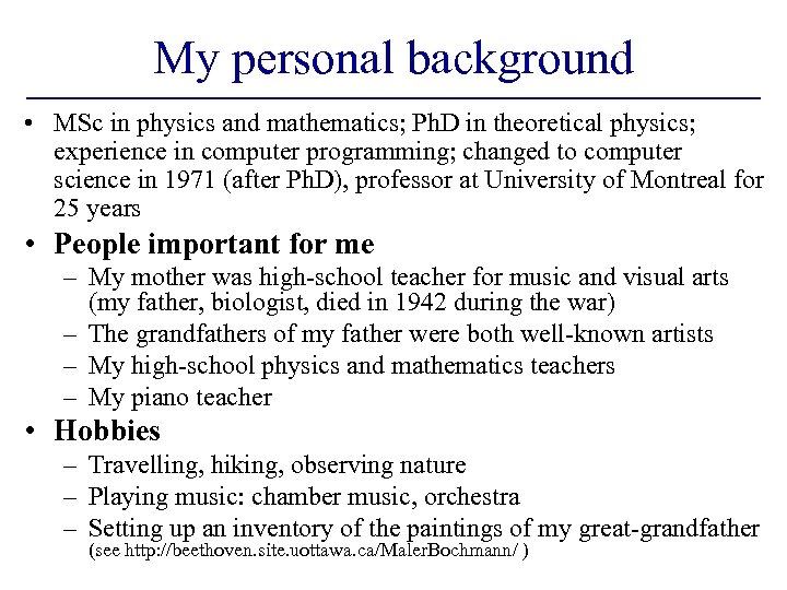 My personal background • MSc in physics and mathematics; Ph. D in theoretical physics;