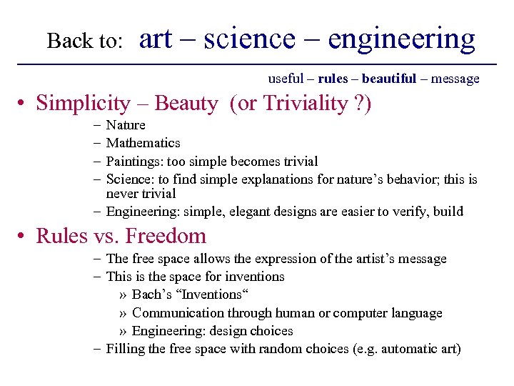 Back to: art – science – engineering useful – rules – beautiful – message
